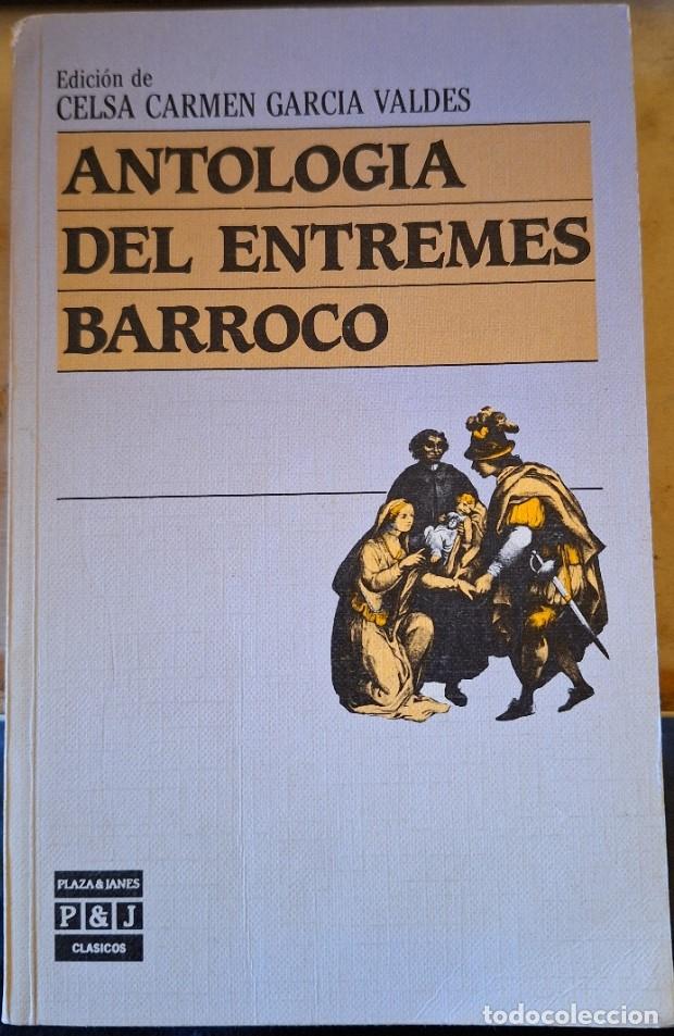 Libros de segunda mano: ANTOLOGIA DEL ENTREMES BARROCO. - GARCIA VALDES, Celsa Carmen (Edicion de)