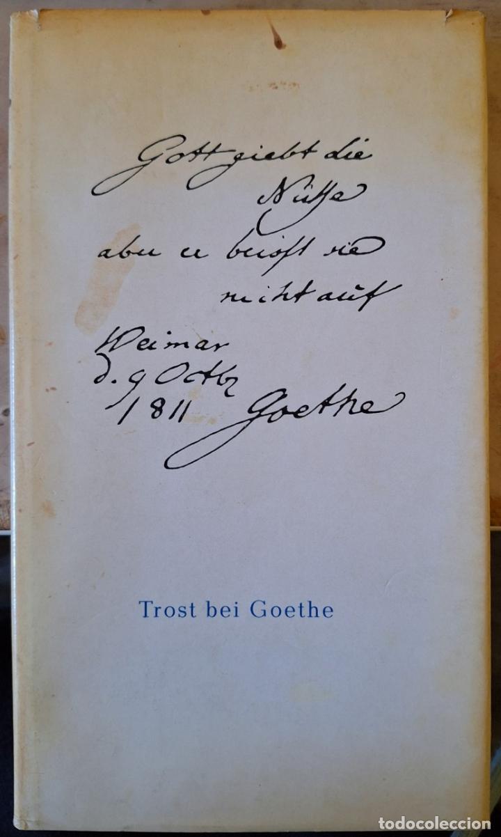 Libri di seconda mano: TROST BEI GOETHE. EIN BUCH DES TROSTES, DER FREUDE DER LIEBE DER LEBENSKUNST UND DES GUTEN GLUCKS. -