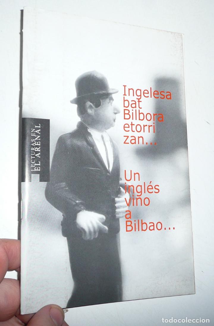 Libri di seconda mano: Un ingl&eacute;s vino a Bilbao / Ingelesa bat Bilbora etorri zan (Lecturas en el Arenal, 2003)