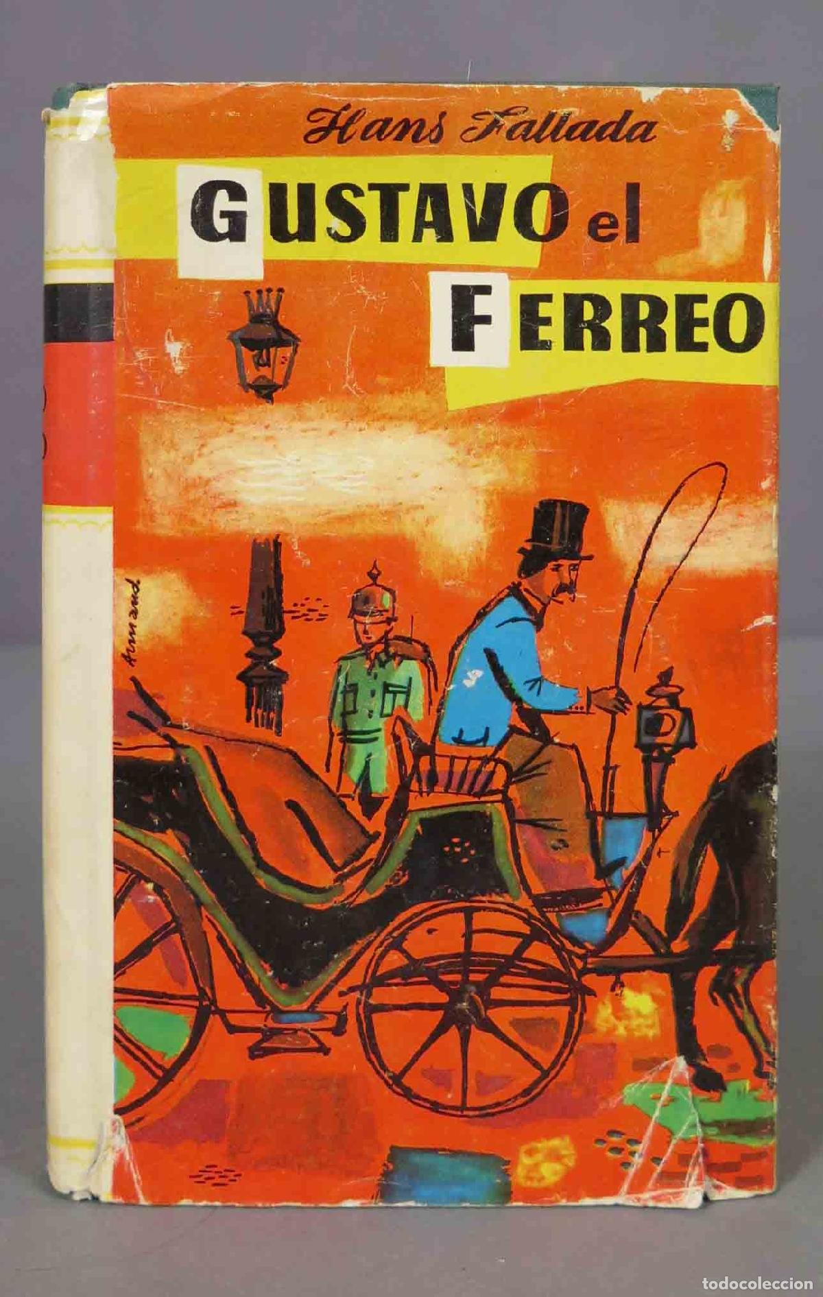 Libros de segunda mano: GUSTAVO EL F&Eacute;RREO. FALLADA. 1956 - Foto 1