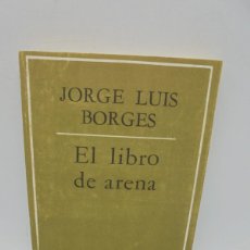Libros de segunda mano: EL LIBRO DE ARENA. JORGE LUIS BORGES. EMECE. 1ª EDICION. 1975. PAGS : 181.