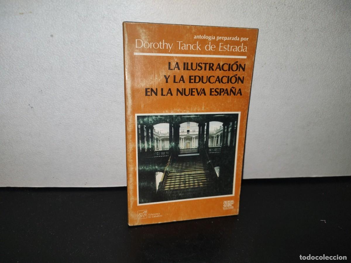 Livres d'occasion: 93- LA ILUSTRACI&Oacute;N Y LA EDUCACI&Oacute;N EN LA NUEVA ESPA&Ntilde;A. SEP. EDICIONES EL CABALLITO. 1A. EDICI&Oacute;N 1985
