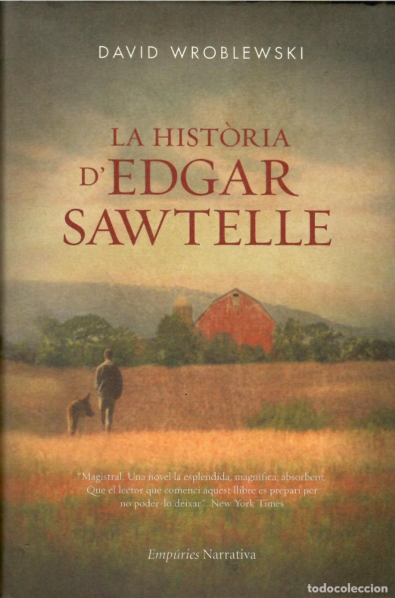 Libros de segunda mano: La hist&ograve;ria d'Edgar Sawtelle. David Wroblewski. Emp&uacute;ries, 2010. 620 P&aacute;g. Tapa dura y solapas.