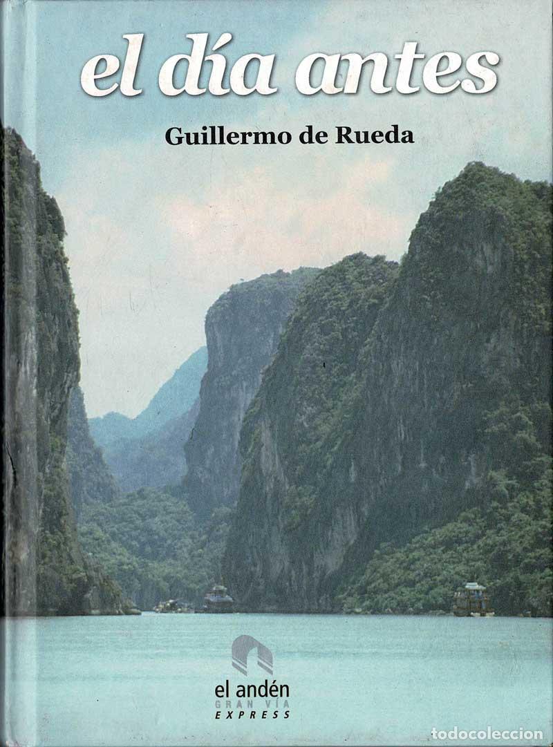 Libros de segunda mano: El d&iacute;a antes - Guillermo de Rueda - Foto 1