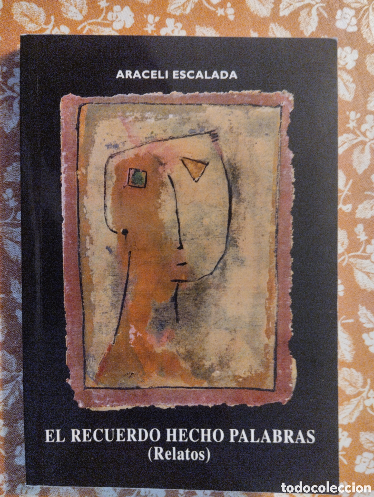 Second hand books: El recuerdo hecho palabras ( relatos ) , Araceli Escalada