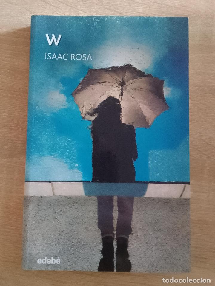 Libros de segunda mano: Isaac Rosa: W (Edeb&eacute;. 2019) - Foto 1