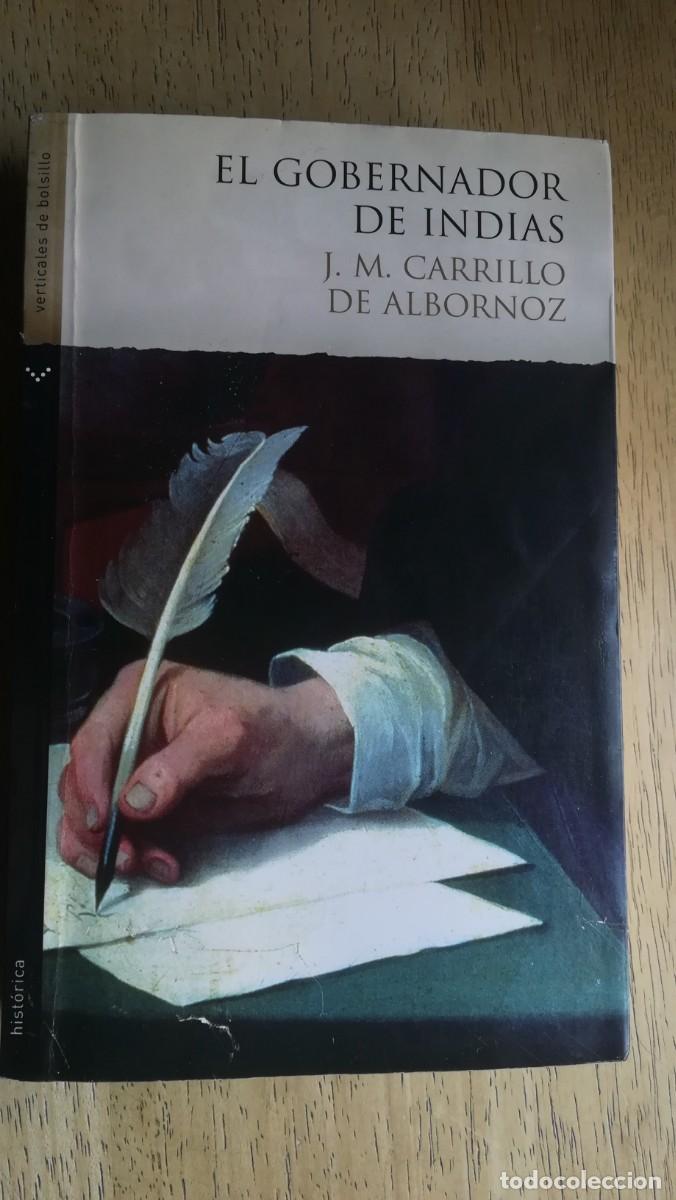 Libri di seconda mano: El gobernador de Indias. (El comendador de Alc&aacute;ntara) J.M. Carrillo de Albornoz