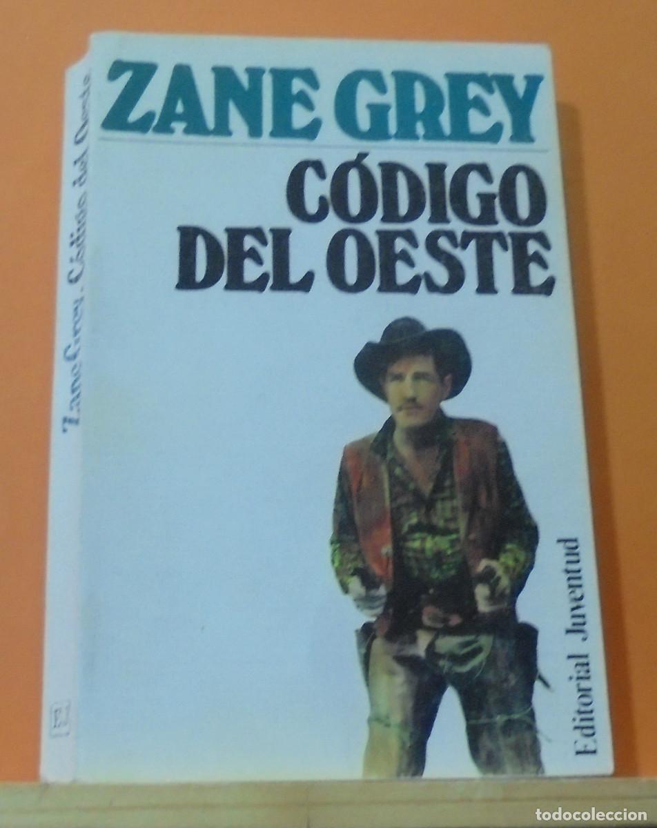 Libros de segunda mano: C&oacute;digo del oeste. Zane Grey - Foto 1