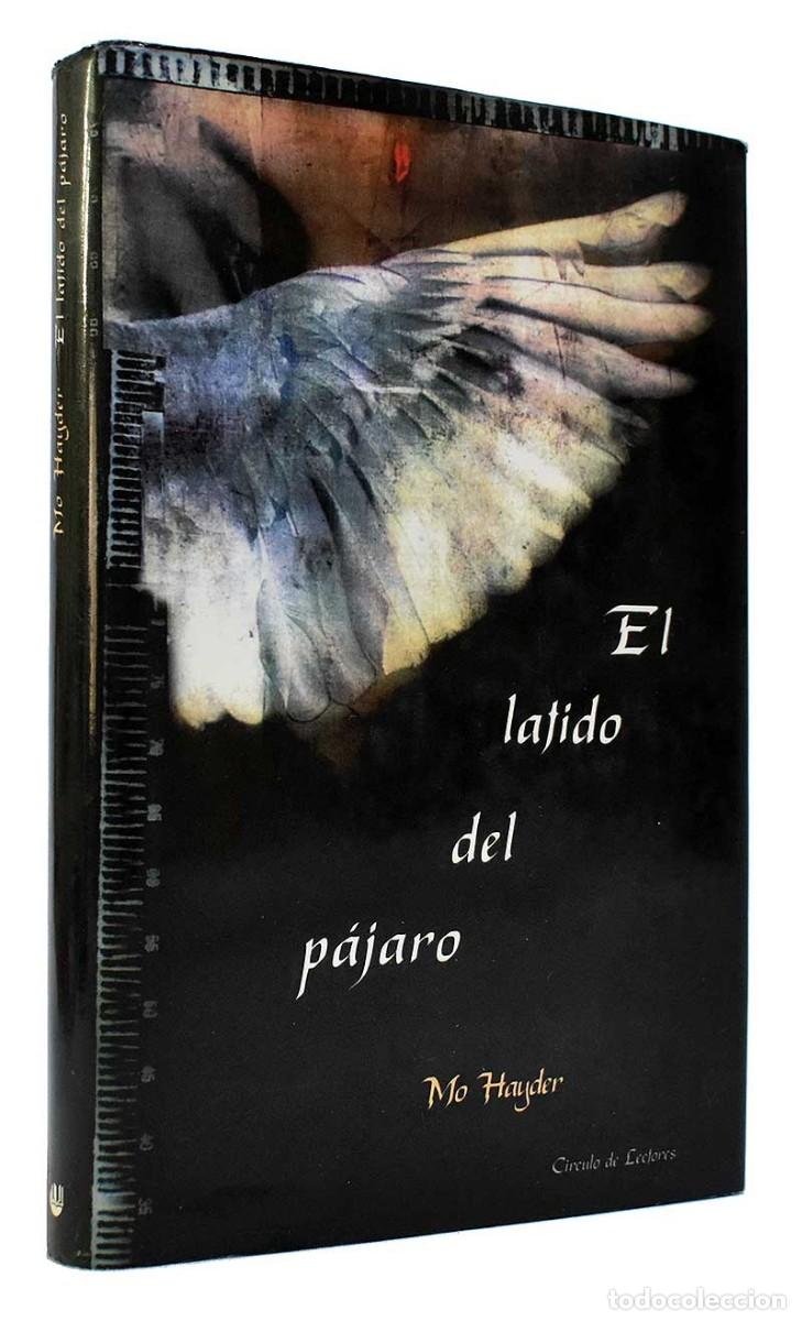 Libros de segunda mano: El latido del p&aacute;jaro - Mo Hayder - Foto 1