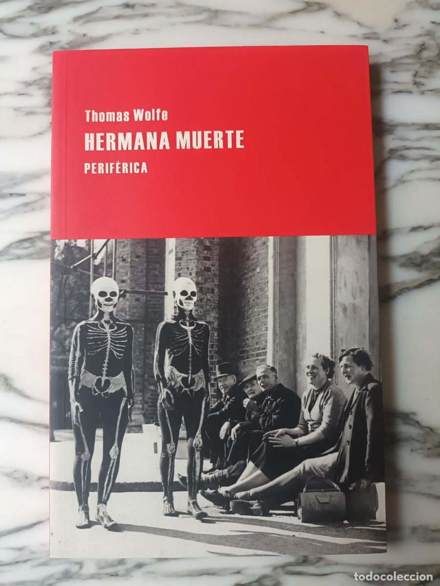 Libros de segunda mano: HERMANA MUERTE - THOMAS WOLFE - PERIF&Eacute;RICA - 2014 - Foto 1