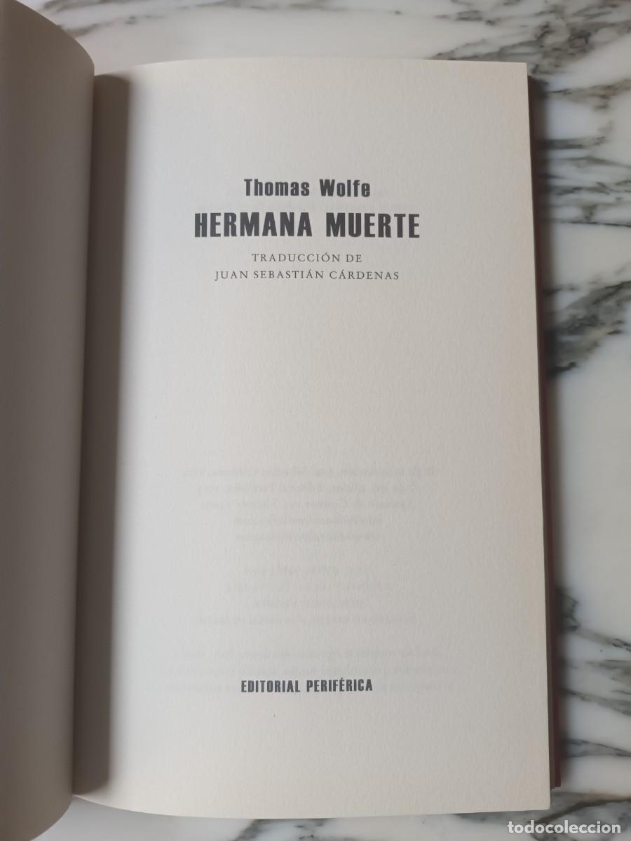 Libros de segunda mano: HERMANA MUERTE - THOMAS WOLFE - PERIF&Eacute;RICA - 2014 - Foto 2