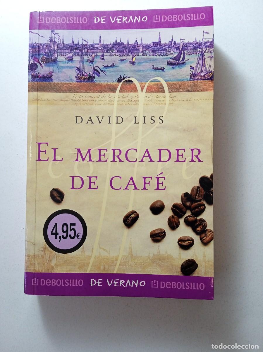 Libros de segunda mano: EL MERCADER DE CAF&Eacute; - DAVID LISS - Foto 1