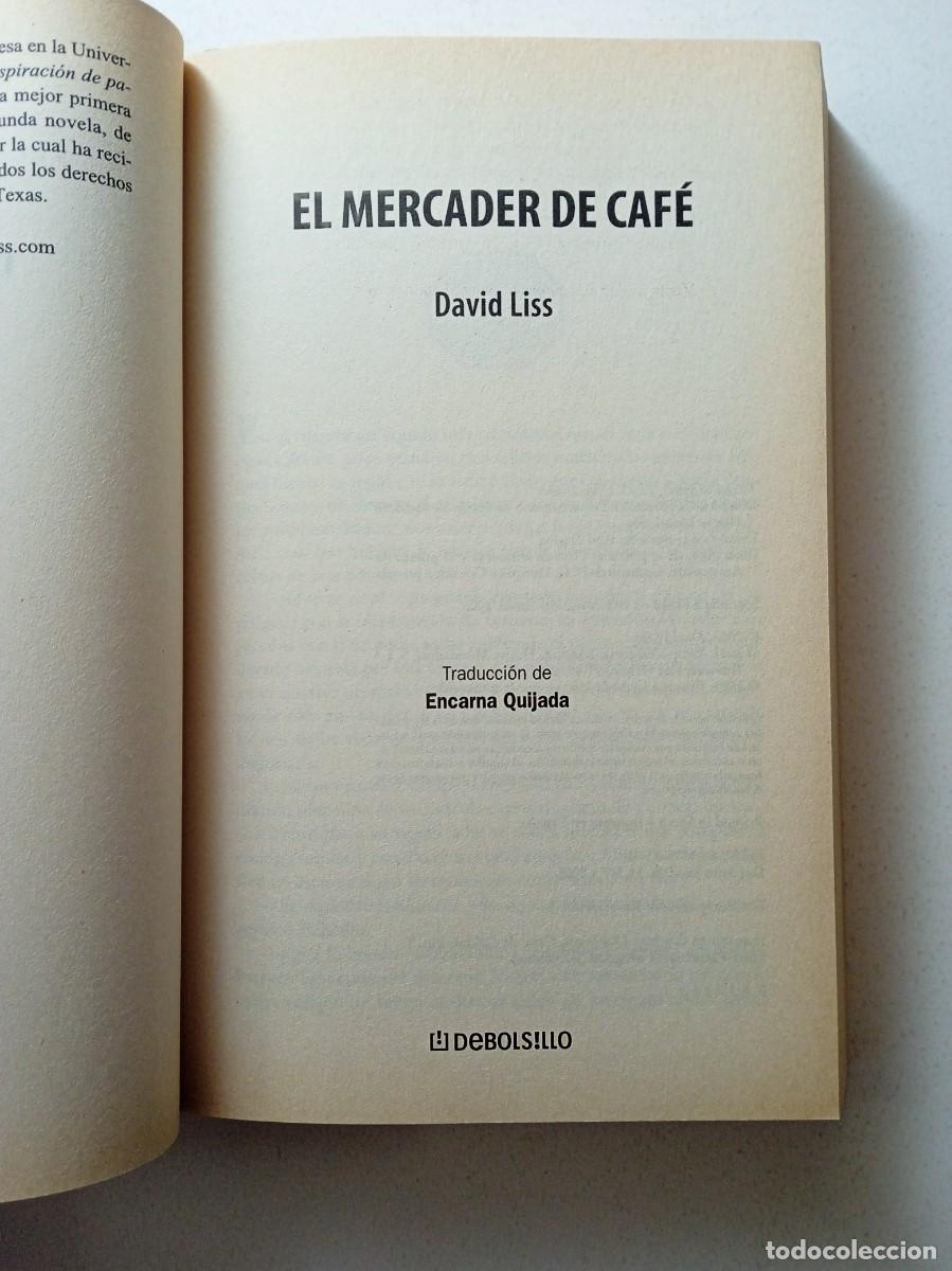 Libros de segunda mano: EL MERCADER DE CAF&Eacute; - DAVID LISS - Foto 3