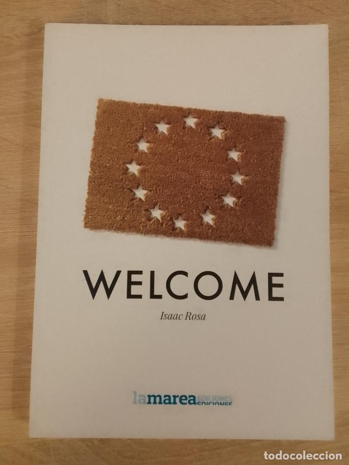 Libros de segunda mano: Isaac Rosa: Welcome (La Marea. 2016) - Foto 1