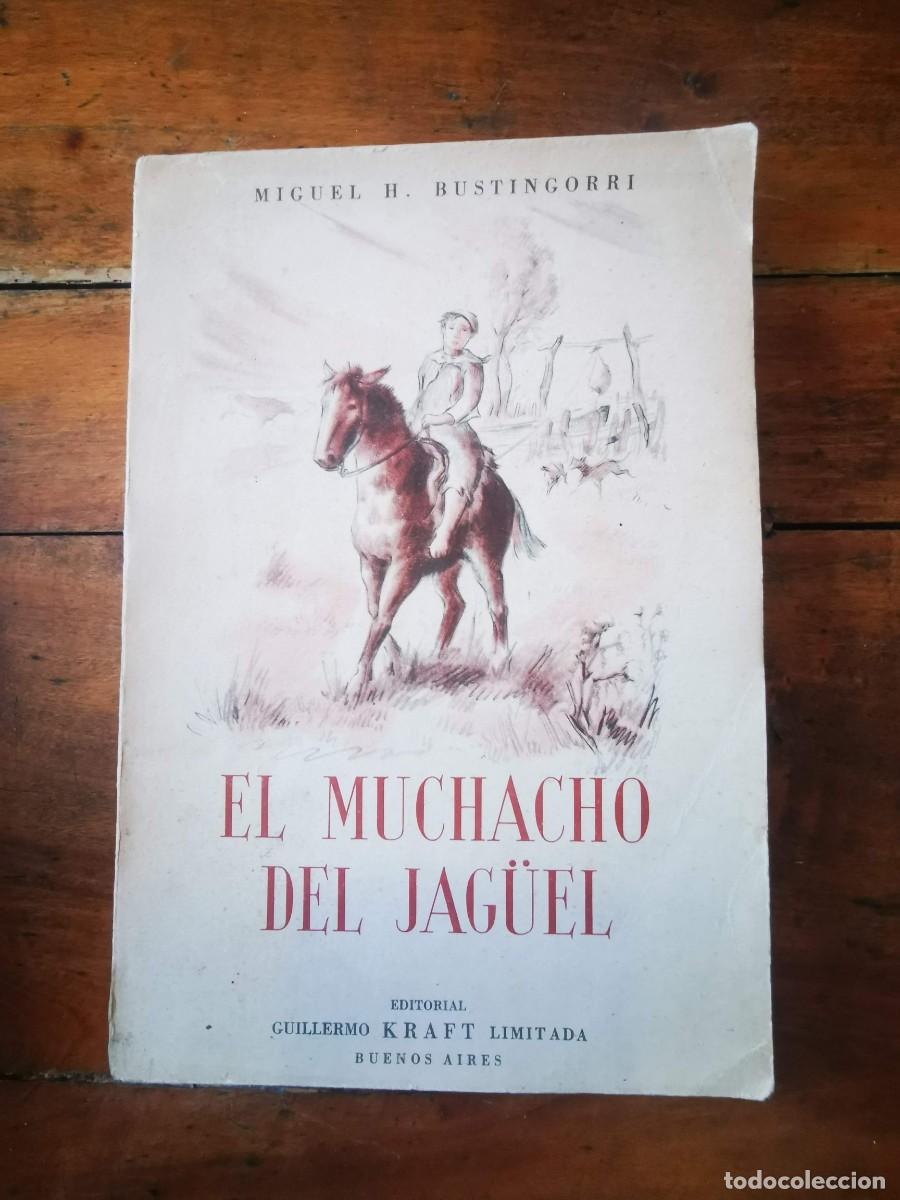 Libri di seconda mano: BUSTINGORRI, Miguel H. El muchacho del Jag&uuml;el
