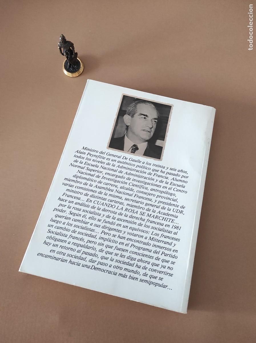 Libros de segunda mano: CUANDO LA ROSA SE MARCHITE - Alain Peyrefitte - Foto 2