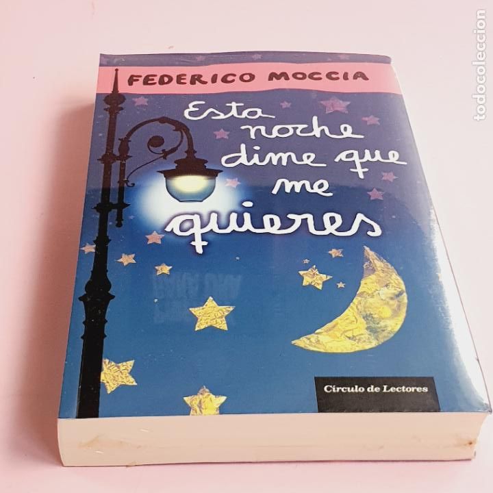 Second hand books: LIBRO-ESTA NOCHE DIME QUE ME QUIERES-FEDERICO MOCCIA-CIRCULO DE LECTORES-1996-VER FOTOS