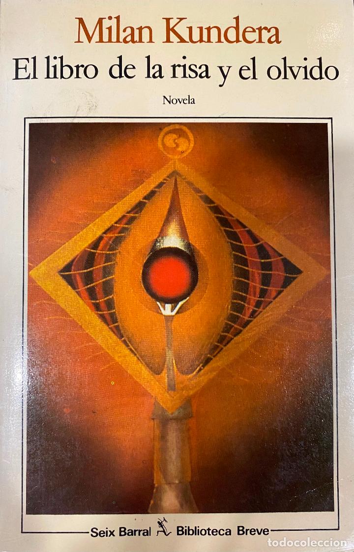 Libros de segunda mano: El Libro de La Risa y El Olvido. Milan Kundera. Seix Barral 1986 - Foto 1