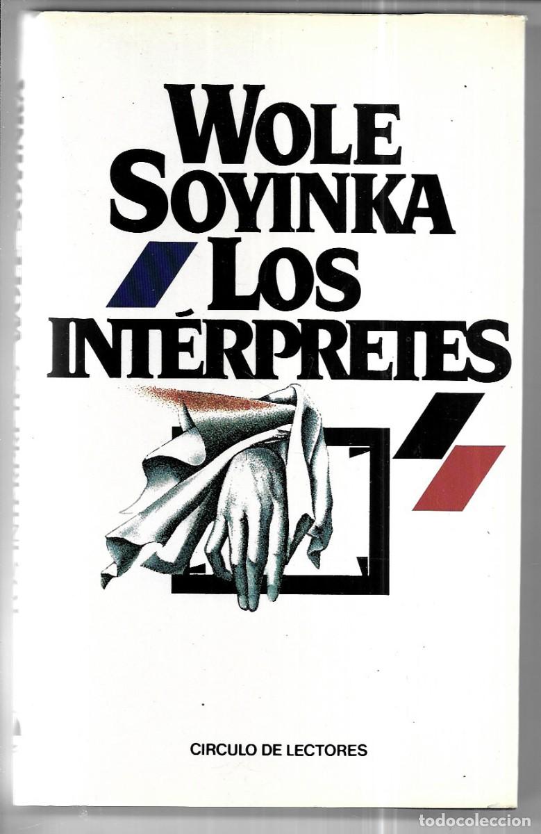 Libros de segunda mano: Wole Soyinka . Los int&eacute;rpretes - Foto 1
