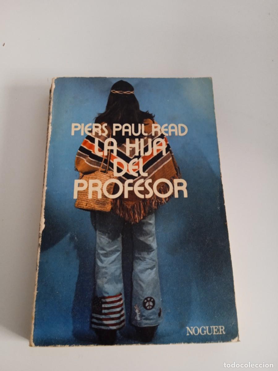 Second hand books: G-135 LIBRO LA HIJA DEL PROFESOR PIERS PAUL READ
