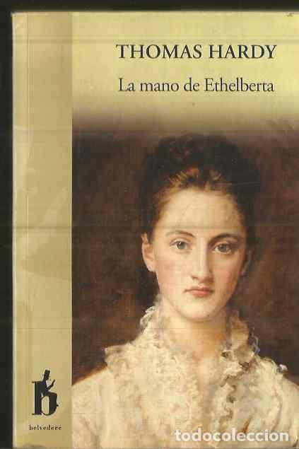 Libros de segunda mano: THOMAS HARDY. LA MANO DE ETHELBERTA. BELEDERE - Foto 1