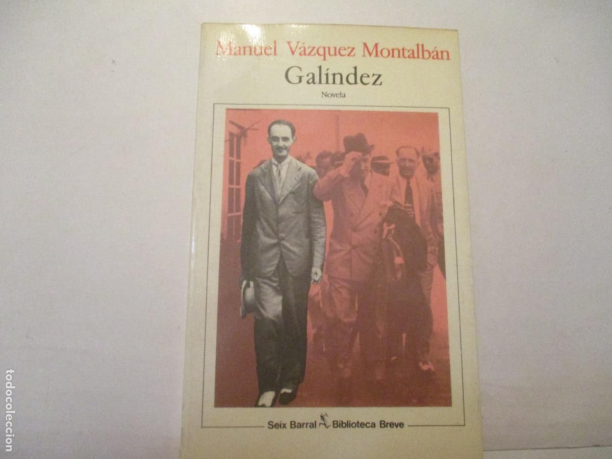 Libros de segunda mano: MANUEL V&Aacute;ZQUEZ MONTALB&Aacute;N Galindez W24760