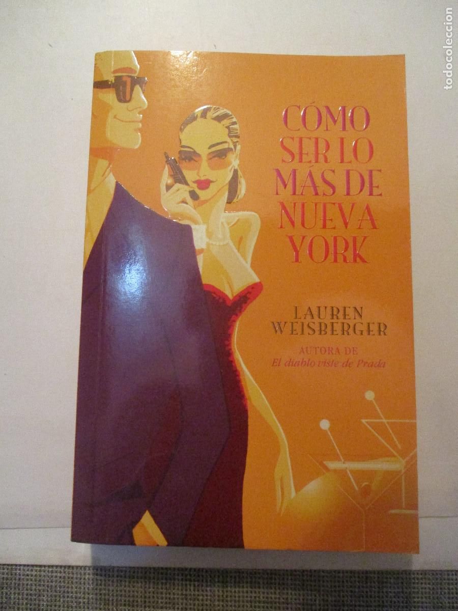 Libri di seconda mano: LAUREN WEISBERGER C&oacute;mo ser lo m&aacute;s de Nueva York W24783