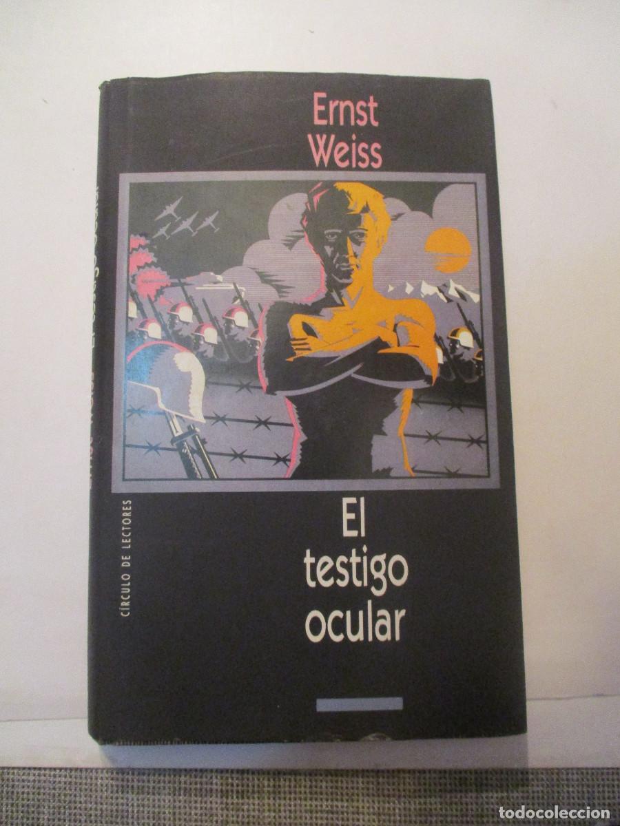 Libros de segunda mano: ERNST WEISS El testigo ocular W24784 - Foto 1