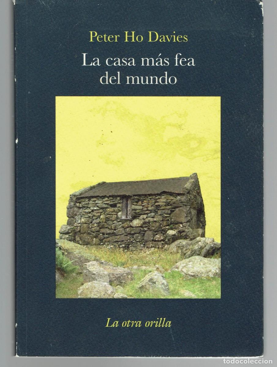 Libri di seconda mano: LA CASA M&Aacute;S FEA DEL MUNDO, POR PETER HO DAVIES. 2009. (14.2)