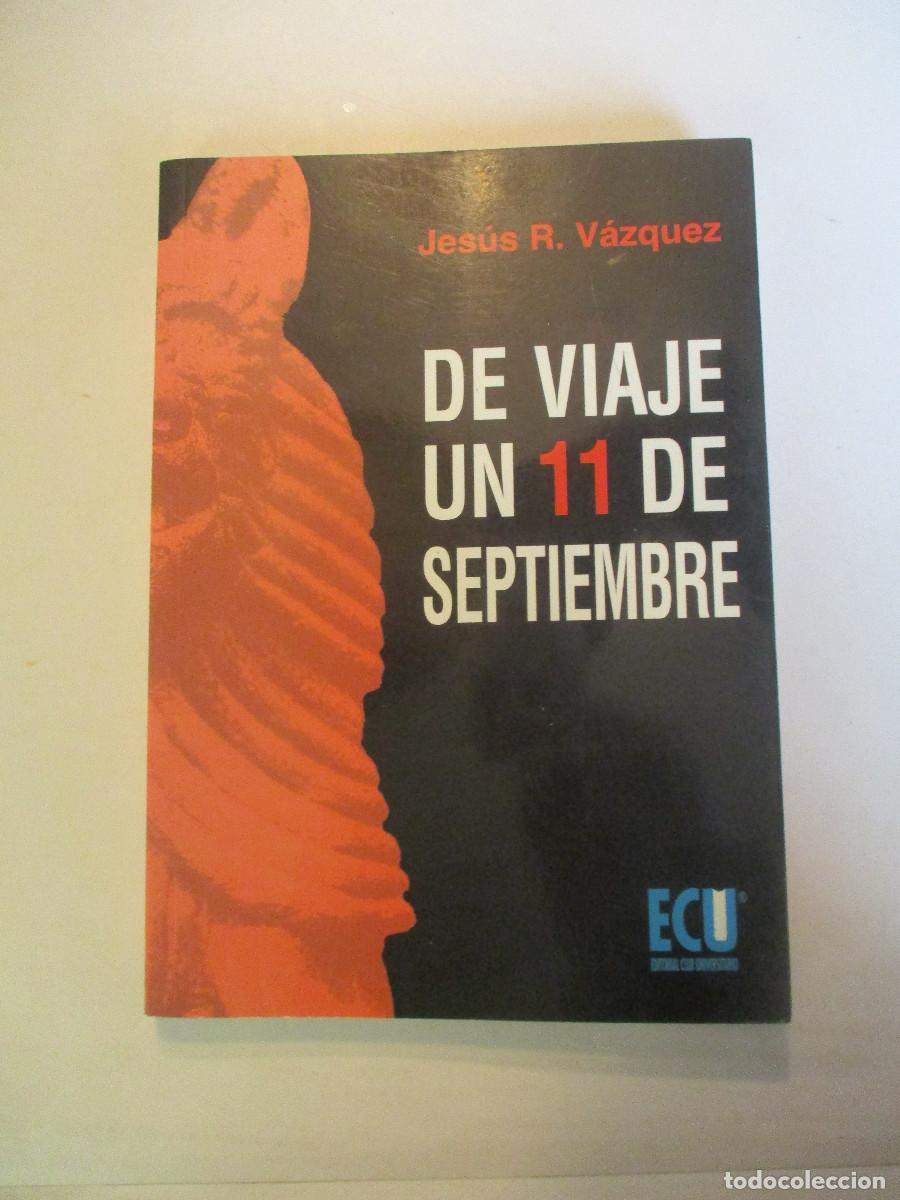 Second hand books: JES&Uacute;S R. V&Aacute;ZQUEZ De viaje in 11 de septiembre W24876