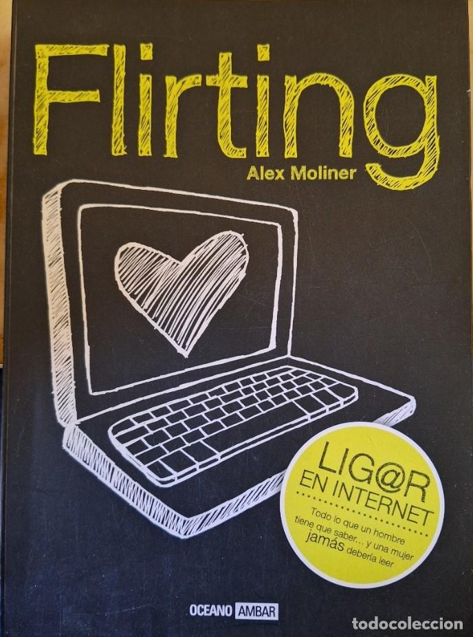 Libros de segunda mano: FLIRTING. - MOLINER, Alex. - Foto 1