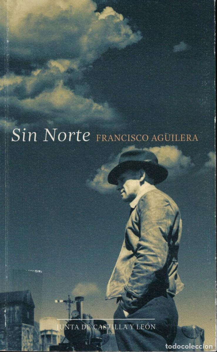 Libros de segunda mano: Francisco Aguilera, Sin norte - Foto 1