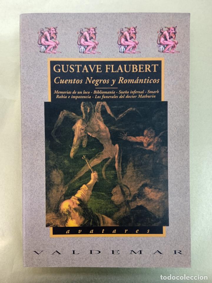 Libros de segunda mano: CUENTOS NEGROS Y ROM&Aacute;NTICOS -GUSTAVE FLAUBERT - Foto 1