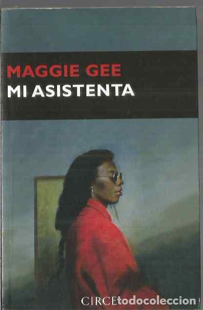 Libros de segunda mano: MAGGIE GEE. MI ASISTENTA. CIRCE. PRIMERA EDICION - Foto 1
