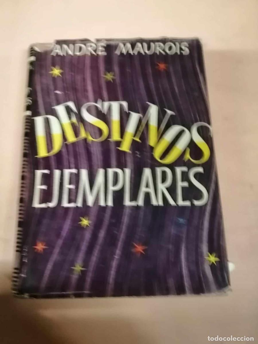 Libros de segunda mano: DESTINOS EJEMPLARES (ANDRE MAUROIS) - Foto 1