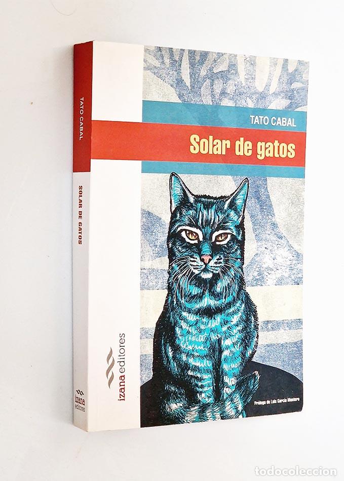 Libros de segunda mano: SOLAR DE GATOS - CABAL, Tato - Foto 1