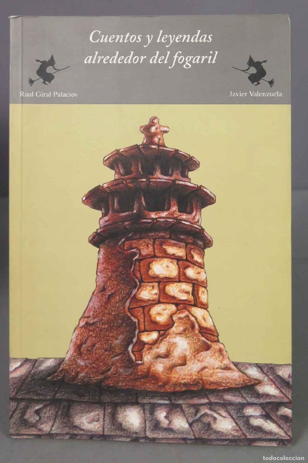 Second hand books: Cuentos y leyendas alrededor del fogaril. Javier Valenzuela Recio