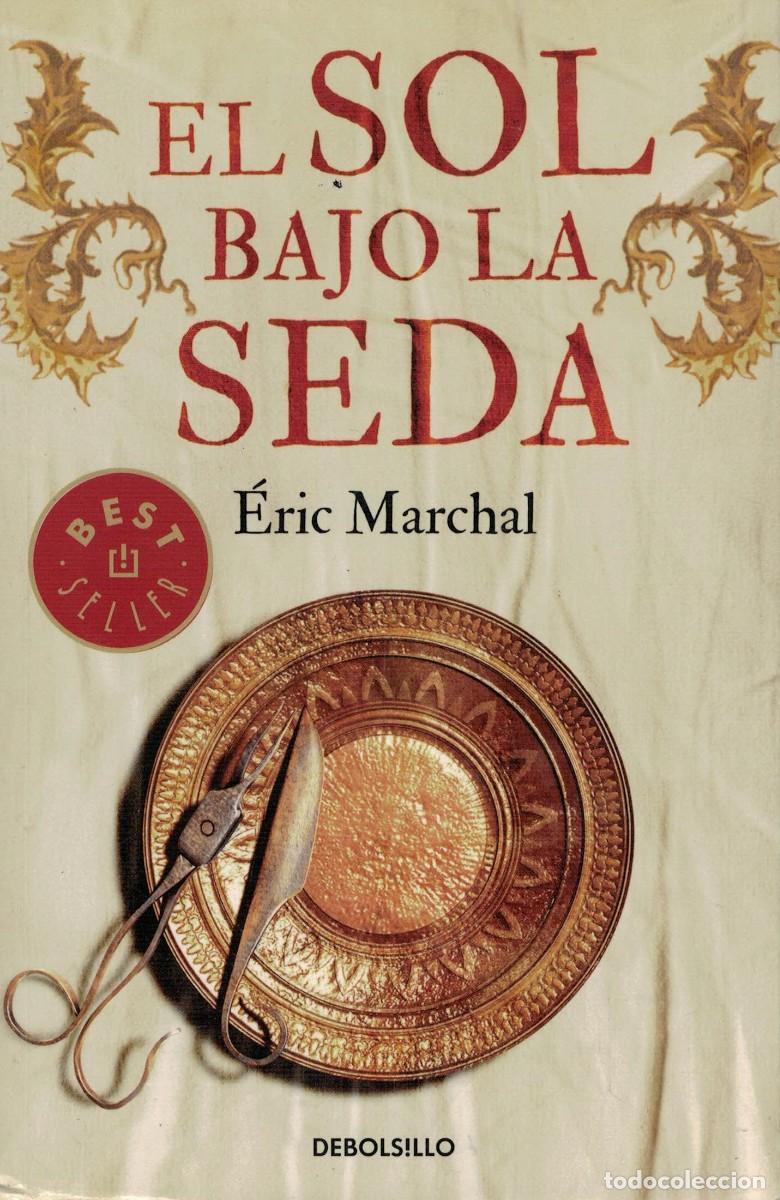 Libros de segunda mano: &Eacute;ric Marchal, El Sol bajo la seda - Foto 1