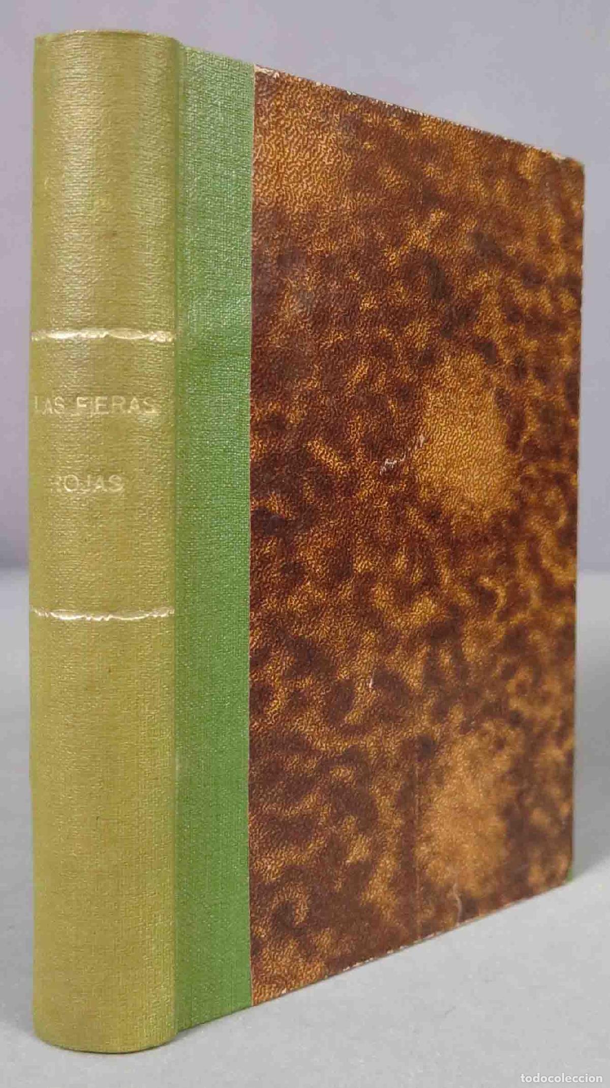 Livres d'occasion: LA FIERAS ROJAS. Novela epis&oacute;dica de la Guerra 1937. MU&Ntilde;OZ SAN ROMAN