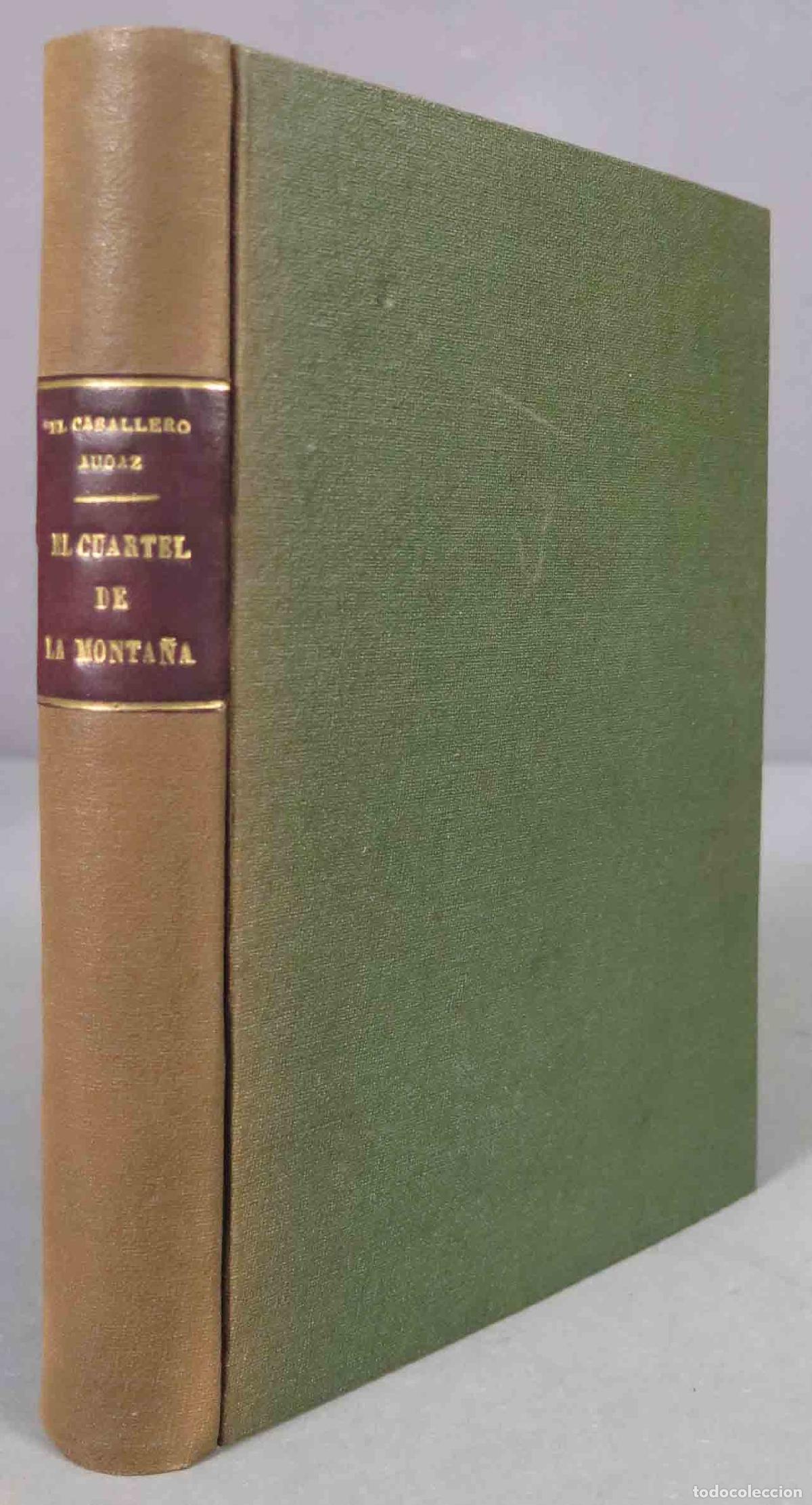 Livres d'occasion: EL CUARTEL DE LA MONTA&Ntilde;A: LA REVOLUCI&Oacute;N DE LOS PATIBULARIOS. EL CABALLERO AUDAZ. 1939