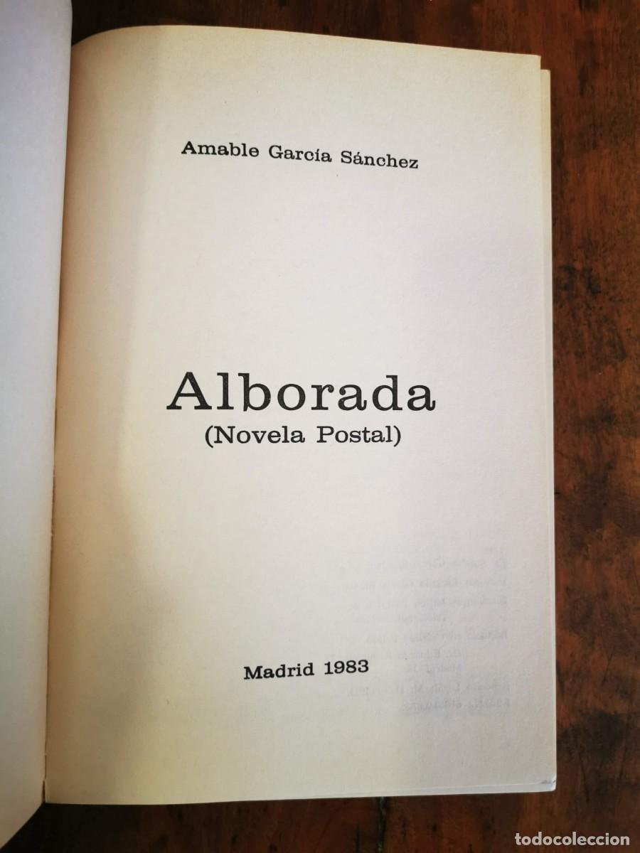 Libros de segunda mano: GARC&Iacute;A S&Aacute;NCHEZ, Amable. Alborada: (Novela postal) - Foto 2