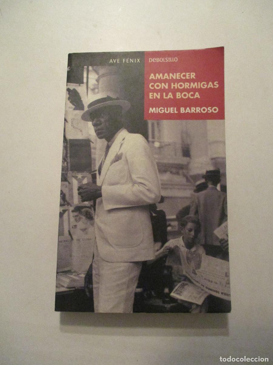 Gebrauchte B&uuml;cher: MIGUEL BARROSO Amanecer con hormigas en la boca W24998