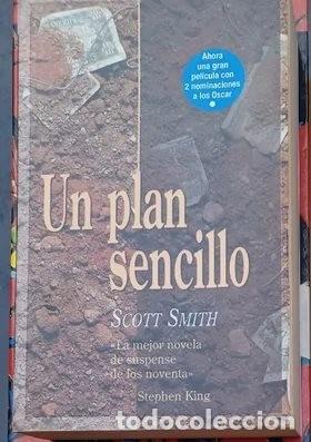 Libros de segunda mano: UN PLAN SENCILLO - SCOTT SMITH - Foto 1