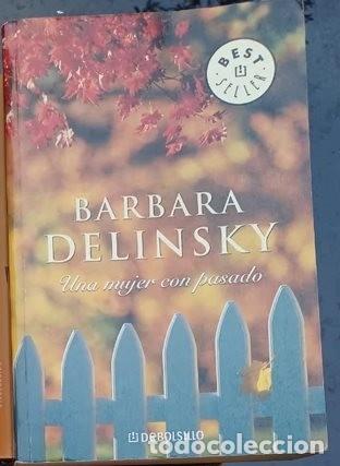 Libros de segunda mano: UNA MUJER CON PASADO. B&aacute;rbara Delinsky - Foto 1