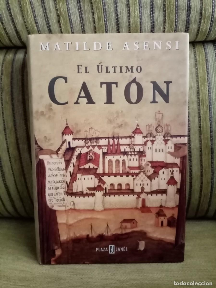 Libros de segunda mano: EL &Uacute;LTIMO CAT&Oacute;N Matilde Asensi - Foto 1