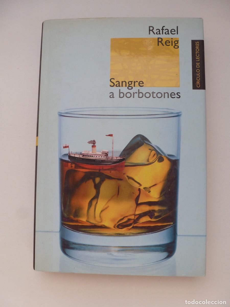 Libros de segunda mano: SANGRE A BORBOTONES. RAFAEL REIG. C&Iacute;RCULO DE LECTORES - Foto 1