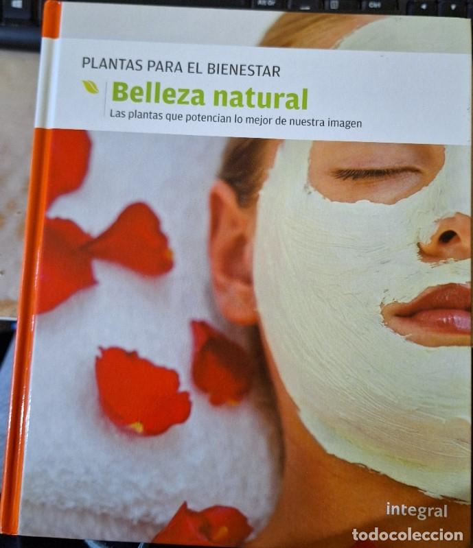 Libri di seconda mano: BELLEZA NATURAL. LAS PLANTAS QUE POTENCIAN LO MEJOR DE NUESTRA IMAGEN. -