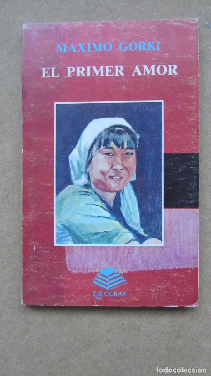 Libros de segunda mano: El primer amor Maximo Gorki ZIGGURAT 1981 - Foto 1