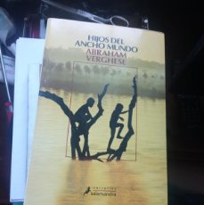 Libros de segunda mano: ABRAHAM VERGESE. HIJOS DEL ANCHO MUNDO. SALAMANDRA 2010