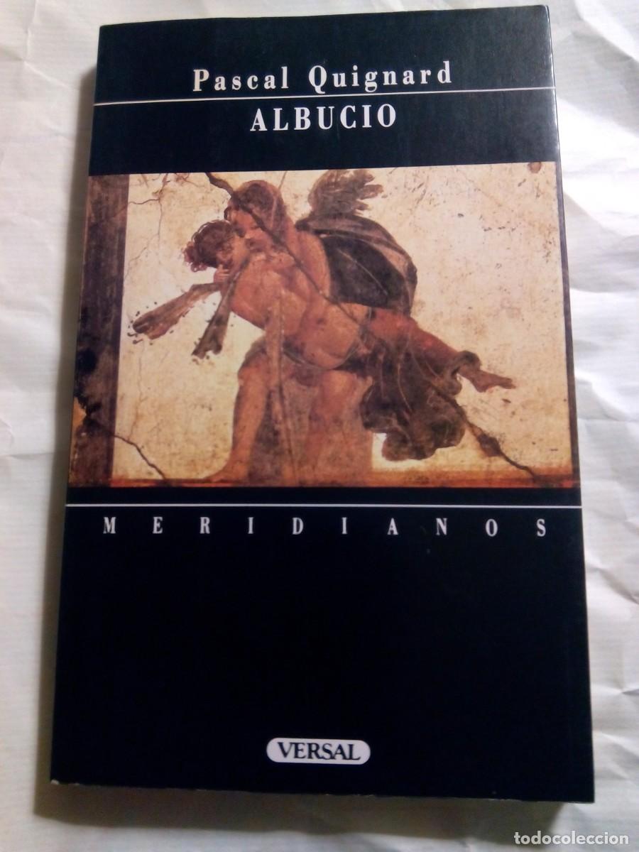Libros de segunda mano: ALBUCIO / PASCAL QUIGNARD - Foto 1